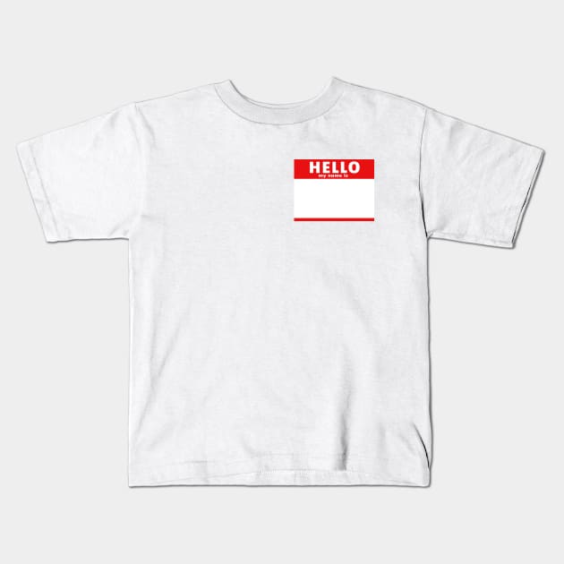 Blank Hello My Name Is Kids T-Shirt by AlstonArt